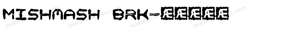 Mishmash BRK字体转换
